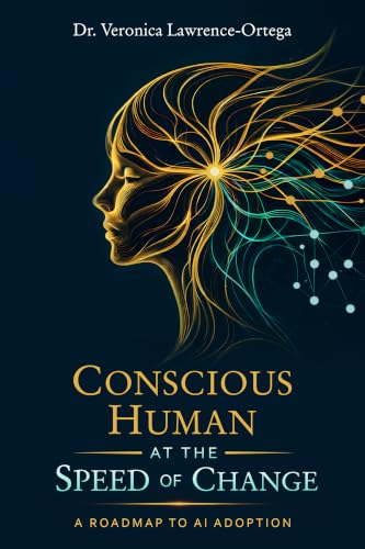 Conscious Human at the Speed of Change by Dr. Lawrence-Ortega Kindle eBook Deal