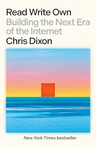 Read Write Own: Building the Next Era of the Internet (eBook)