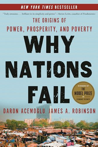 Why Nations Fail: The Origins of Power, Prosperity, and Poverty (eBook)
