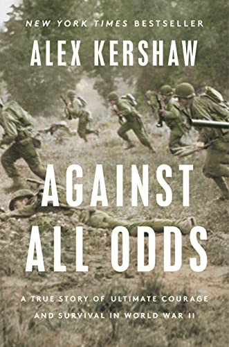 Against All Odds: A True Story of Ultimate Courage and Survival in World War II (eBook)