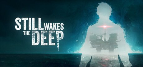 Still Wakes the Deep PC Game