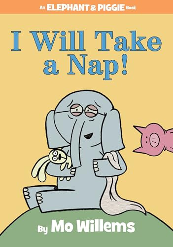 I Will Take A Nap! - An Elephant and Piggie Book, Hardcover