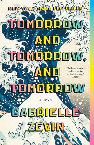 Tomorrow, and Tomorrow, and Tomorrow: A novel (eBook)