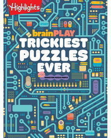 HIGHLIGHTS: BrainPLAY Trickiest Puzzles Ever Book